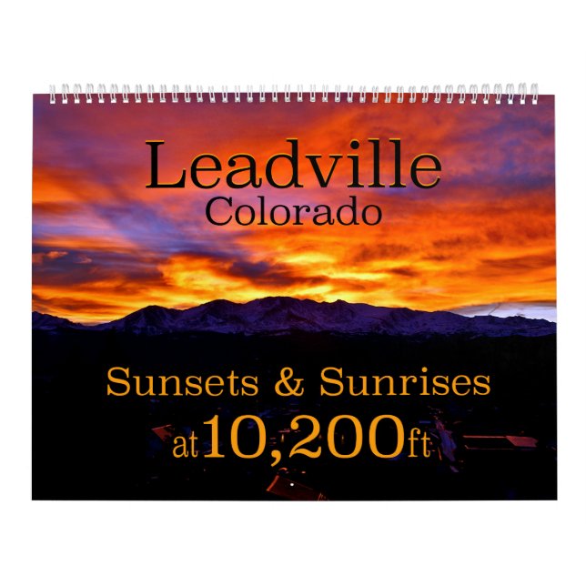 Leadville Colorado Sunrises & Sunsets vid 10 200 f Kalender (Omslag)