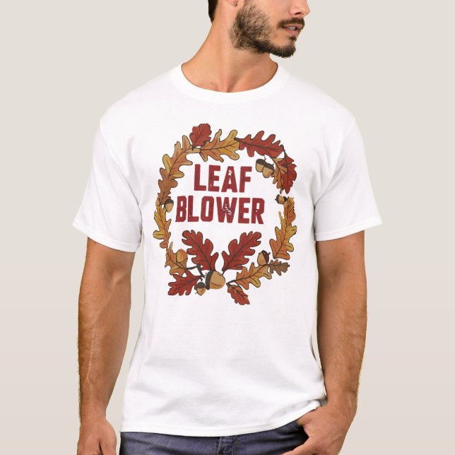 Leaf Blower Funny Fall Halloween Gardening Cleanup T Shirt (Framsida)
