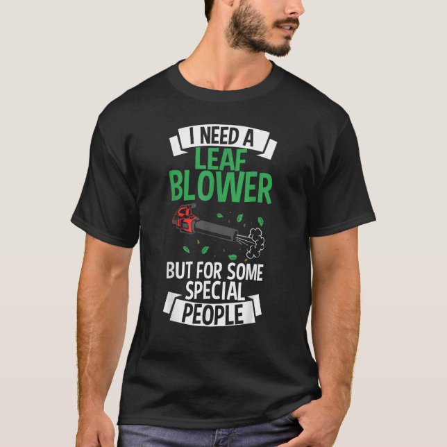 Leaf Blowing Grass Blower Lawn Blowing Garden Leaf T Shirt (Framsida)