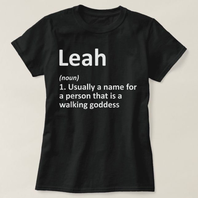 LEAH Definition Personlig Namn Funny Birthday G T Shirt (Design framsida)