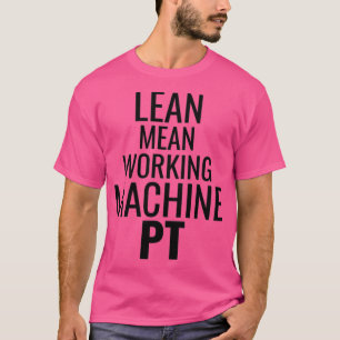Lean elak working PT T Shirt