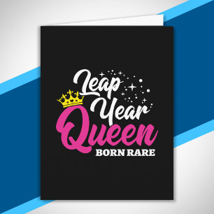 Leap Day - Birthday Queen - Born Sällsynt - Leap Y Kort