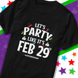 Leap Year Födelsedagsfest 29 februari Leap Day T Shirt