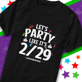 Leap Year Leap Day Party Feb 29 Birthday T Shirt