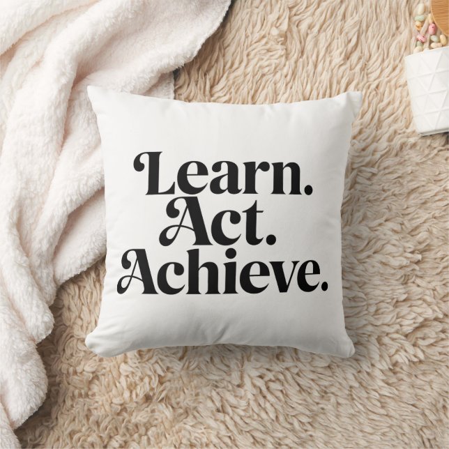 "Learn. Act. Achieve." - Art Typographique Minimal Kudde (Filt)