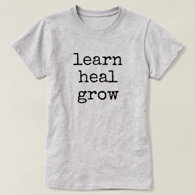 Learn Heal Grow T Shirt (Design framsida)