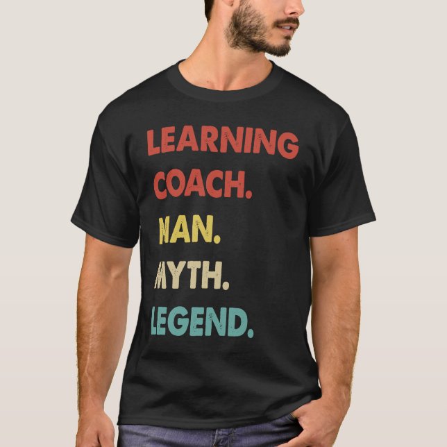 Learning Coach Man Myth Legend 1 T Shirt (Framsida)