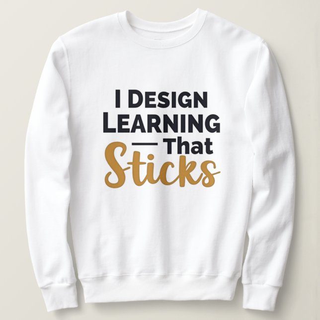 Learning That Sticks – Instructional Designer T Shirt (Design framsida)