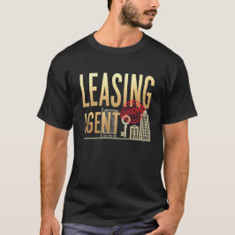 Leasing Agent T Shirt