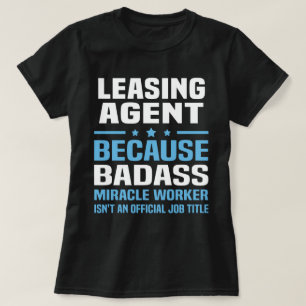 Leasing Agent T Shirt