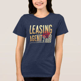 Leasing Agent T Shirt