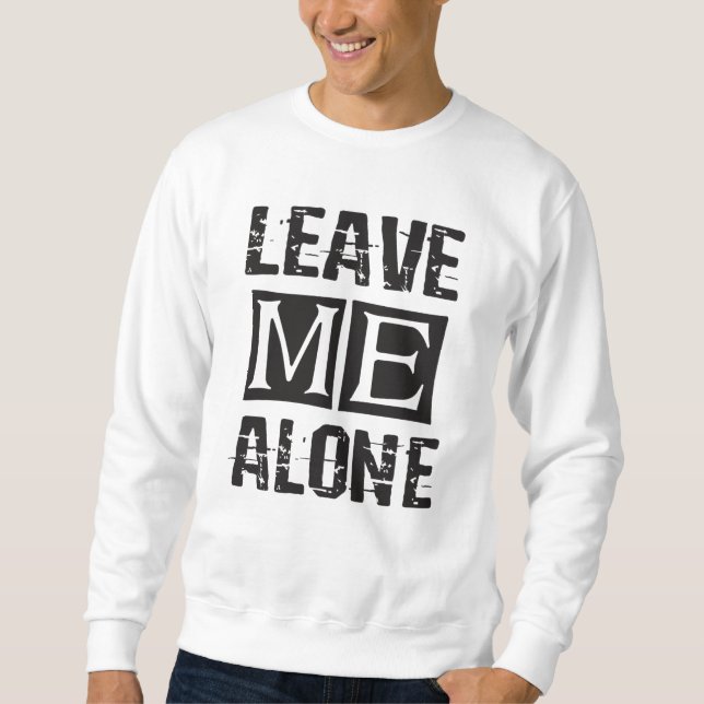 Leave Me Alone Lång Ärmad Tröja (Framsida)