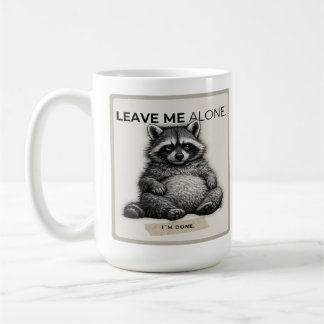 Leave Me Alone Mug – Funny Introvert Raccoon Kaffemugg
