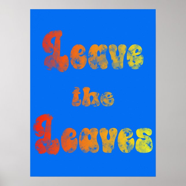 Leave the Leaves Poster (Framsidan)