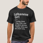 LEBANESE GIRL LEBANON Gift Funny Land Home Root T Shirt<br><div class="desc">Coola som är född i land eller upphöjt konstverk för den inhemska "libanesiska flickan Libanon". Det är en perfekt gåva eller present till alla kvinnor du vill överraska. Köp designen nu!</div>