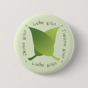 Lebe grün, liebe grün, träume grün, denke grü knapp
