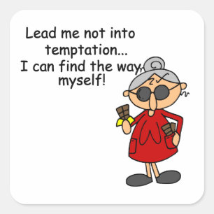 Led mig inte till Tempation Humor Fyrkantigt Klistermärke