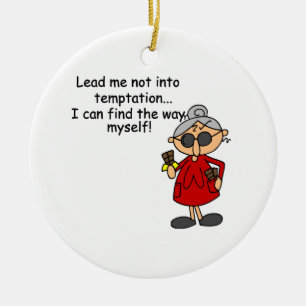 Led mig inte till Tempation Humor Julgransprydnad Keramik