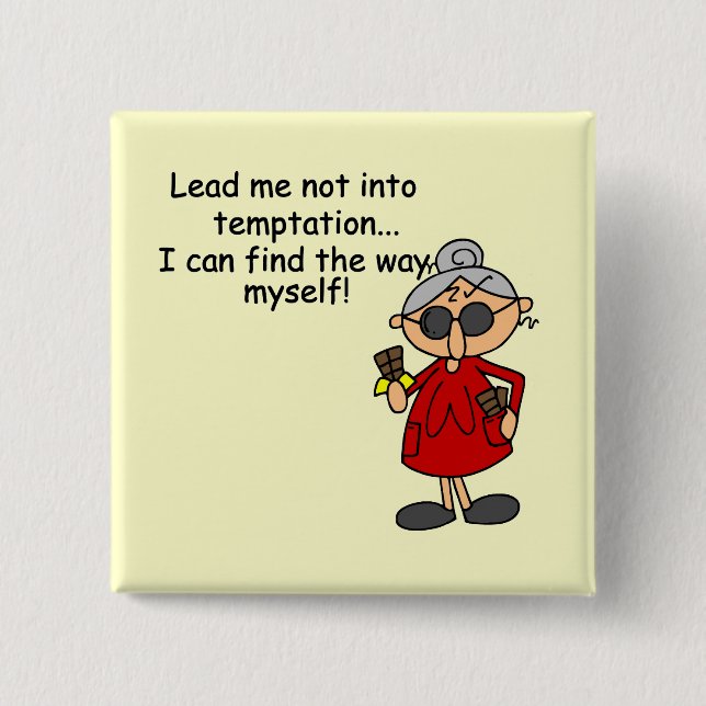 Led mig inte till Tempation Humor Knapp (Framsida)
