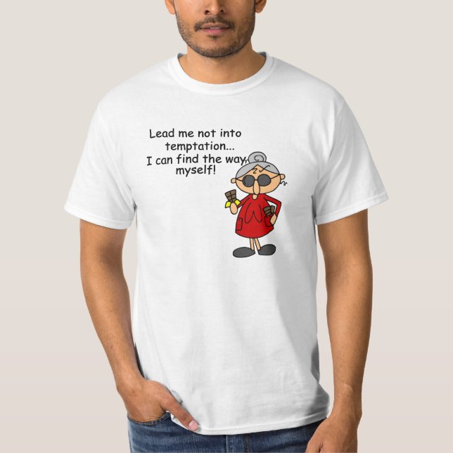 Led mig inte till Tempation Humor Tee Shirt (Framsida)