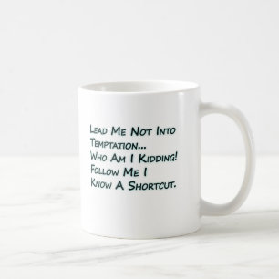 Leda mig inte in i frestelse kaffemugg