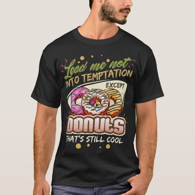 Leda mig inte till Temptation Ecept Donuts dinosau T Shirt (Framsida)