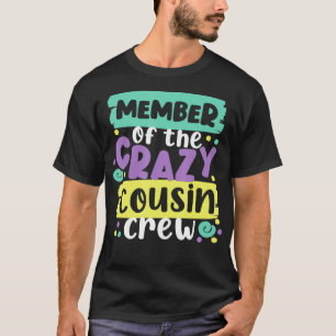 Ledamot av den galna kusinpersonalen t shirt