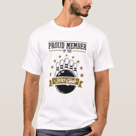 Ledamot av Perfekten i Bowling 300 Klubbar T Shirt