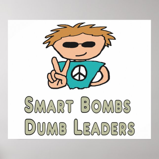 Ledare för anti-Krig Smart Bombs Dumb Poster (Framsidan)