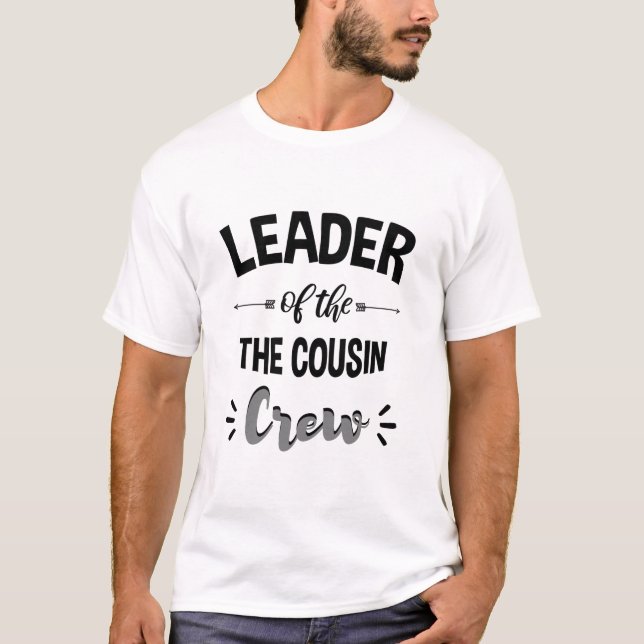 Ledare för kusin Crew Funny Cousin Shirt T Shirt (Framsida)