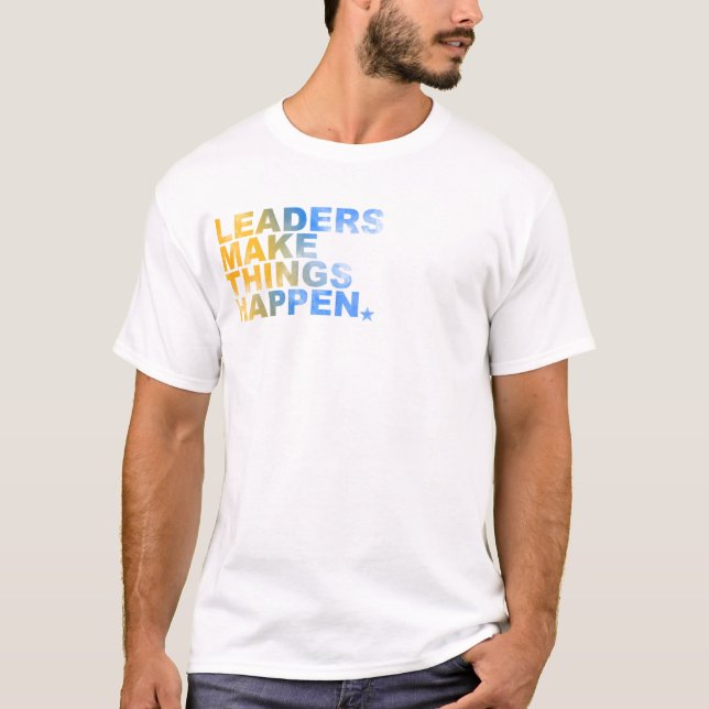 LEDARE GÖR SAKER ATT HÄNDA 2 TEE SHIRT (Framsida)