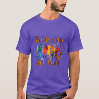 Ledarskap: Tänka djupt, agera djärvt T Shirt