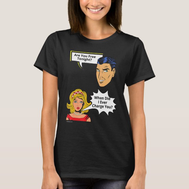 Ledig i kväll när jag laddade relation 2 t shirt (Framsida)