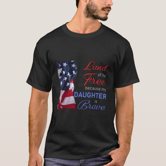 Ledig mark eftersom min dotter är Modig. T Shirt (Framsida)