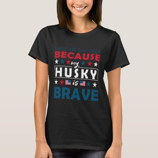 Ledig mark eftersom mitt husky är Modigt roligt T Shirt (Framsida)
