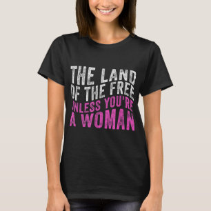 Ledig mark om du inte är en kvinna.. t shirt