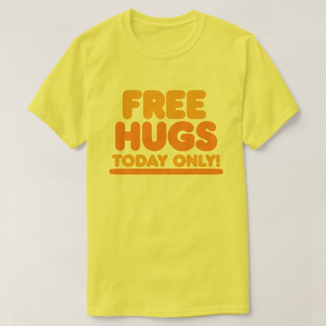 Lediga Hugs i dag T Shirt (Design framsida)