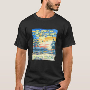 Ledningskänsla leder mig till stranden 1 t shirt