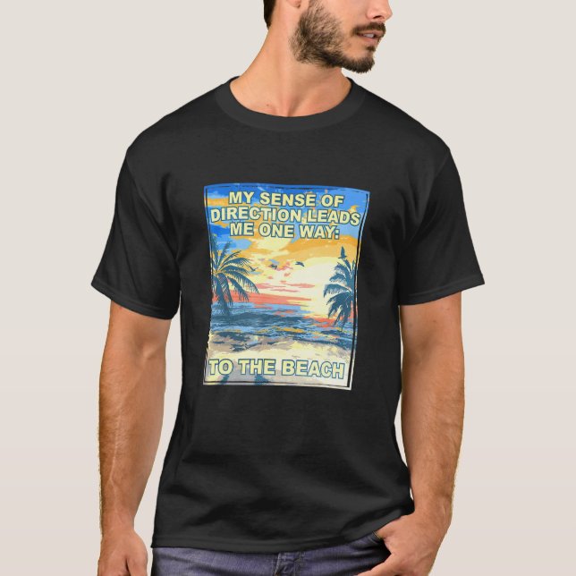 Ledningskänsla leder mig till stranden 1 t shirt (Framsida)