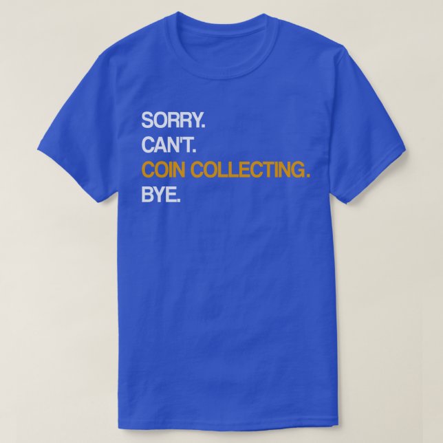 Ledsen att Cant Coin Samling Adjö T Shirt (Design framsida)