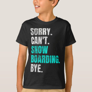 Ledsen att Cant Snowboarding Adjö Retro Snowboarde T Shirt