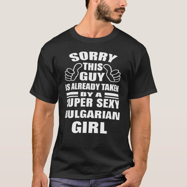 Ledsen att den här killen tas av Sexy Bulgariska G T Shirt (Framsida)