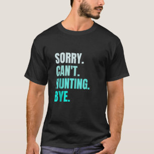 Ledsen att du kan jaga hej då, då är det roligt Re T Shirt