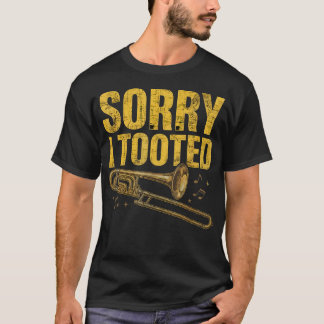 Ledsen att jag tutade på trombon - Musikerorkester T Shirt