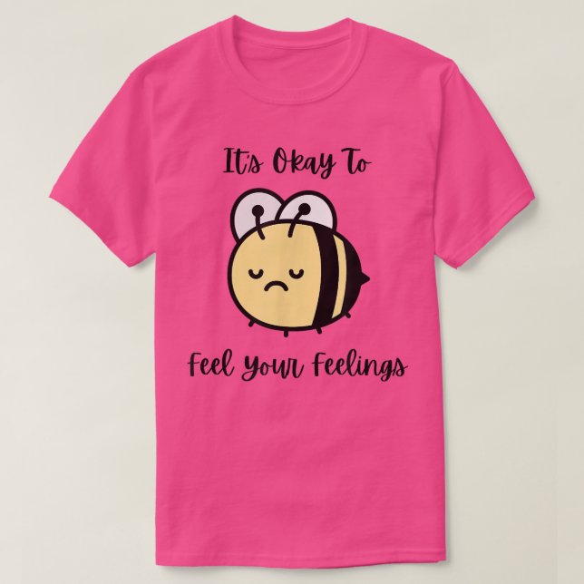 Ledsen Bin Mental Health Cute Det är okej att känn T Shirt (Design framsida)