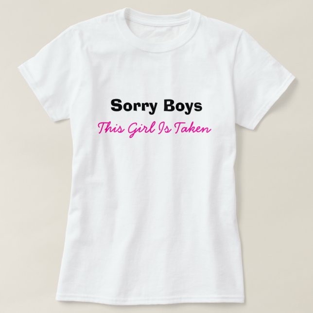 Ledsen Boys Girl Taken Funny Humor Dating T Shirt (Design framsida)