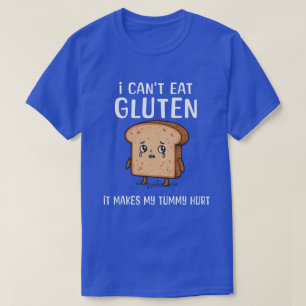 Ledsen Bread för "My Tummy Ontr" utan extra glute T Shirt