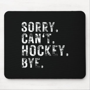 Ledsen Can#39;t Hockey Adjö, Hockey Player eller F Musmatta