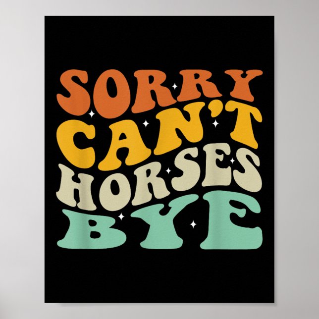 Ledsen Can't Horses Adjö T-shirt.png Poster (Framsidan)