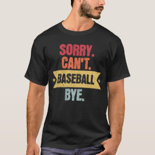 Ledsen Cant Baseball Adjö Funny Baseball Ord Manar T Shirt